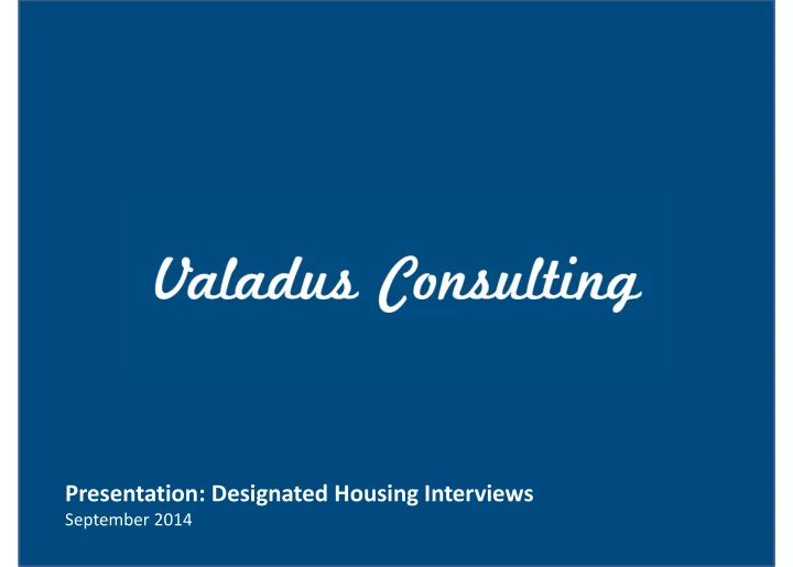 presentation designated housing interviews
