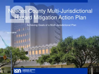 Nueces County Multi-Jurisdictional  Hazard Mitigation Action Plan  Achieving Goals of a