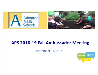 APS 2018-19 Fall Ambassador Meeting  September 17, 2018  APS 2018-19 Fall Ambassador Meeting