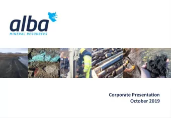 October 2019  l  DISCLAIMER This presentation is made on behalf of Alba Mineral Resources PLC