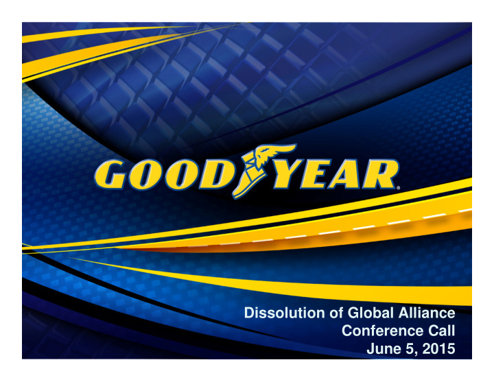 dissolution of global alliance conference call june 5