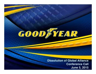 Dissolution of Global Alliance  Conference Call  June 5, 2015  Forward-Looking Statements  Certain