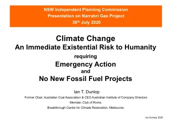 Climate Change  An Immediate Existential Risk to Humanity  requiring  Emergency Action  and  No New