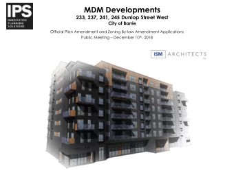 MDM Developments  233, 237, 241, 245 Dunlop Street West  City of Barrie  Official Plan Amendment