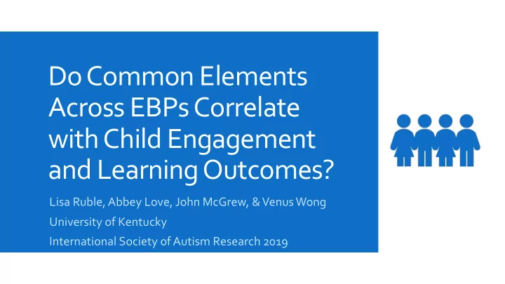 do common elements across ebps correlate with child