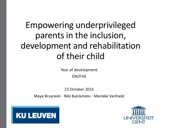Empowering underprivileged  parents in the inclusion,  development and rehabilitation  of their