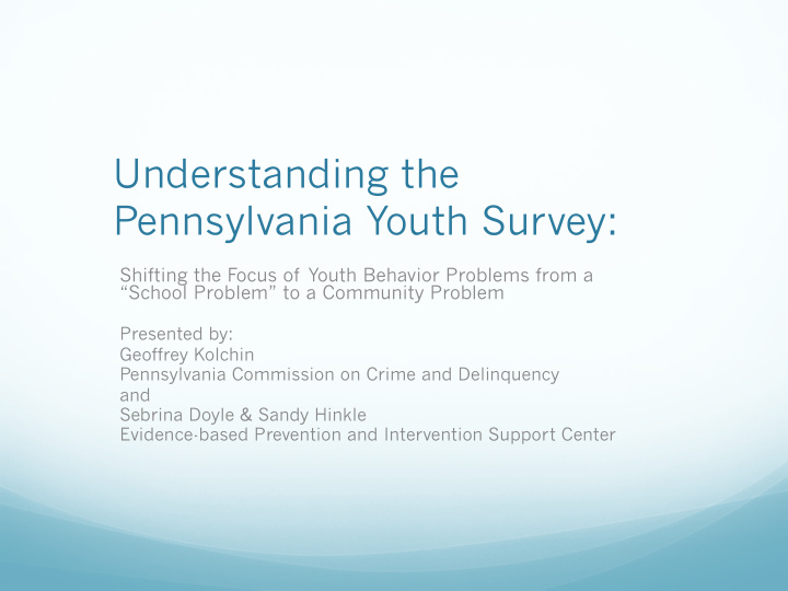 understanding the pennsylvania youth survey
