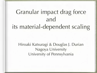 Granular impact drag force  and  its material-dependent scaling  Hiroaki Katsuragi &amp; Douglas J.