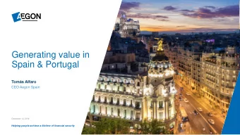 Generating value in  Spain &amp; Portugal  Toms Alfaro  CEO Aegon Spain  December 12, 2019
