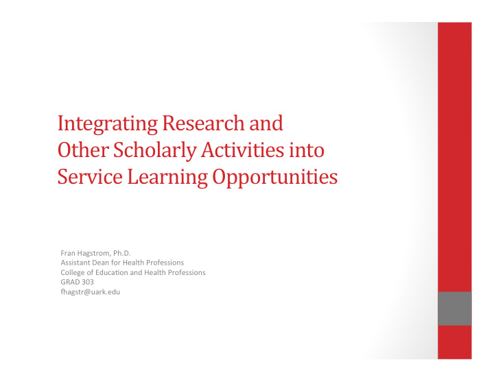 integrating research and other scholarly activities into