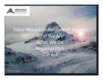 Tabor Mountain Recreation Society Who We Are What We Do Regional Park The Ask Photo by Ken Hodges
