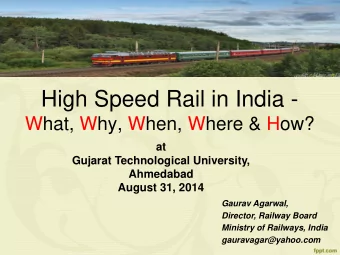 High Speed Rail in India -  What, Why, When, Where &amp; How?  at  Gujarat Technological