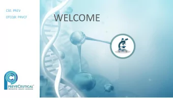 WELCOME  OTCQB: PRVCF  CSE: PREV  WHO WE ARE  OTCQB: PRVCF  Head quartered in Vancouver, British