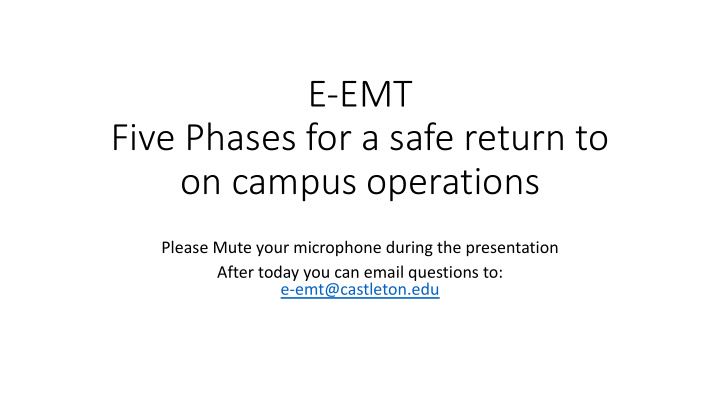 e emt five phases for a safe return to on campus