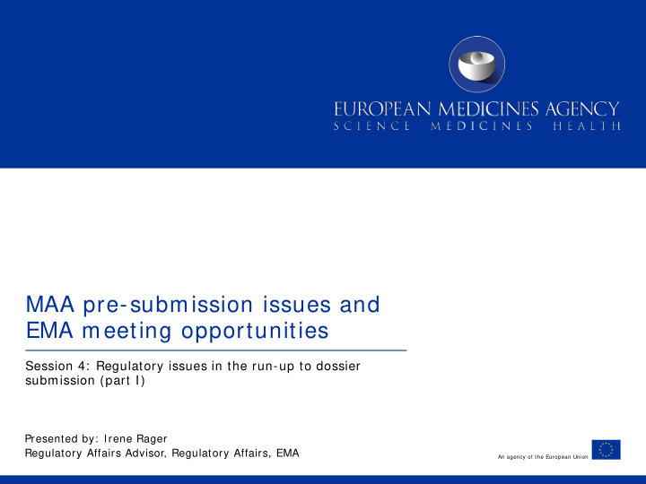 maa pre submission issues and ema meeting opportunities