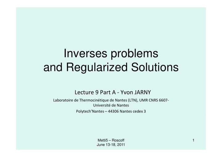 inverses problems and regularized solutions