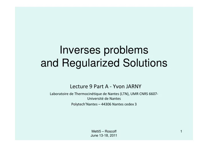inverses problems and regularized solutions