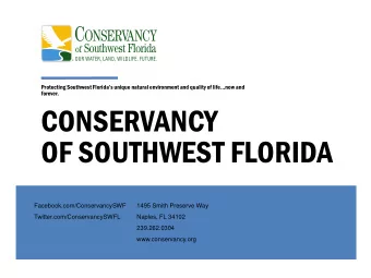 OF SOUTHWEST FLORIDA  Facebook.com/ConservancySWF  1495 Smith Preserve Way