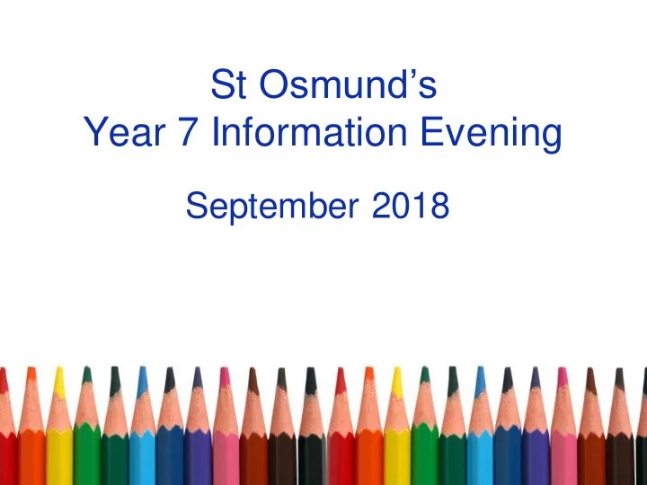 st osmund s year 7 information evening