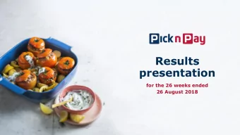 Results  presentation  for the 26 weeks ended  26 August 2018  Agenda  Chairmans introduction