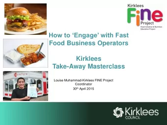 How to Engage with Fast  Food Business Operators  Kirklees  Take-Away Masterclass  Louise
