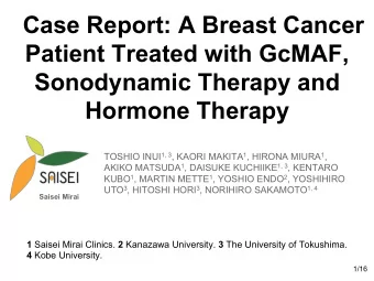 Case Report: A Breast Cancer  Patient Treated with GcMAF,  Sonodynamic Therapy and  Hormone Therapy