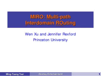 MIRO: M  Multi  ulti-  -path  path  MIRO:  Interdomain  nterdomain RO  ROuting  uting  I  Wen Xu