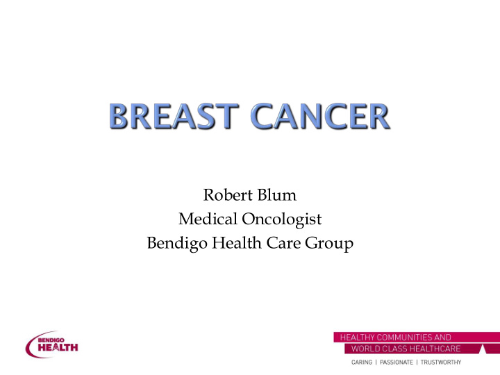 robert blum medical oncologist bendigo health care group