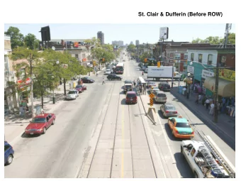 St. Clair &amp; Dufferin (Before ROW)  St. Clair &amp; Wychwood  (today)  St. Clair Before &amp;