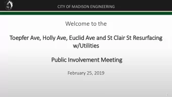 Welcome to the  Toepfer Ave, Holly Ave, Euclid Ave and St  t Cla  lair St  t Resurfacing  w/U