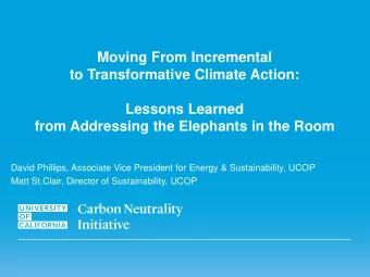 David Phillips, Associate Vice President for Energy &amp; Sustainability, UCOP  Matt St.Clair,
