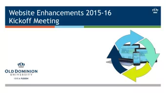 Website Enhancements 2015-16  Kickoff Meeting  Welcome  In the interest of covering the material,