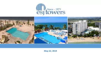 May 22, 2019  Increasing Property Value  We are focused on Improving  Reducing Operational Costs