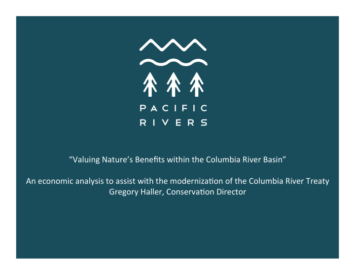 valuing nature s benefits within the columbia river basin