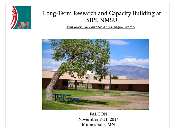 long term research and capacity building at sipi nmsu