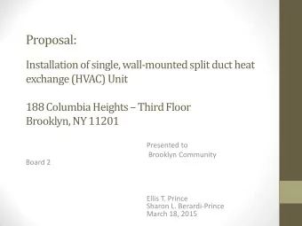 Proposal:  Installation of single, wall-mounted split duct heat  exchange (HVAC) Unit 188 Columbia