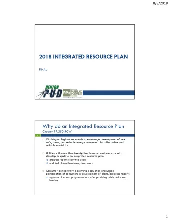 2018 INTEGRATED RESOURCE PLAN  FINAL  Commission Presentation  August 9, 2016  Why do an Integrated