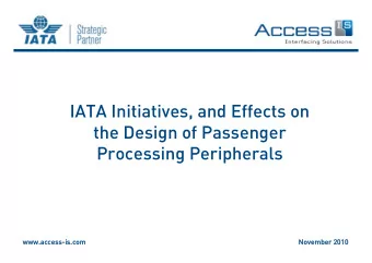 IATA Initiatives, and Effects on  the Design of Passenger  the Design of Passenger  Processing