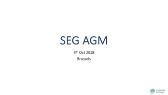 SE  SEG AGM 4 th Oct 2018  Brussels  Troubled Times  2019 is 10 y  2019 is 10 year  ears o  s