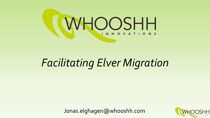 facilitating elver migration