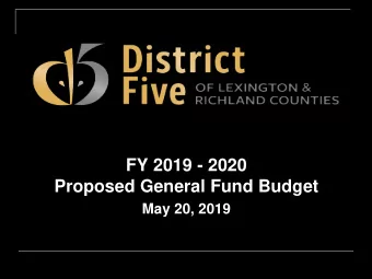 FY 2019 - 2020  Proposed General Fund Budget  May 20, 2019  Disclaimer  The information provided in