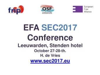 EFA SEC2017  Conference  Leeuwarden, Stenden hotel  October 27-28-th.  H. de Vries  www.sec2017.eu