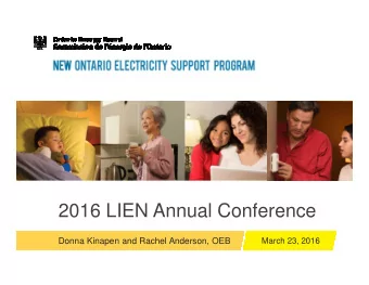 2016 LIEN Annual Conference  Donna Kinapen and Rachel Anderson, OEB  March 23, 2016  Low-Income