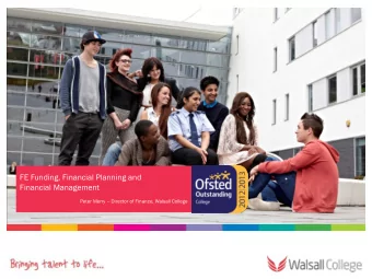 FE Funding, Financial Planning and  Financial Management  Peter Merry  Director of Finance,