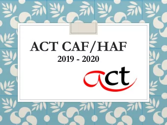 ACT CAF/HAF  2019 - 2020  1  Ryan White CARE Act passed Congress in:  1988  2004  1991