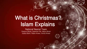 What is Christmas?  What is Christmas?  Islam Explains  Islam Explains  National Nasirat Team