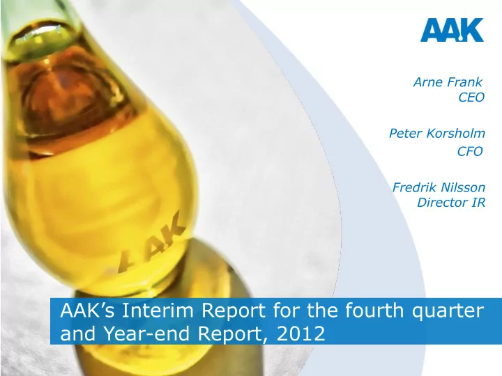 aak s interim report for the fourth quarter and year end
