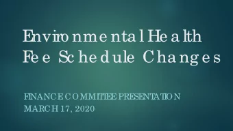 E  nviro nme nta l He a lth  F  e e  Sc he dule  Cha ng e s  F  I  NANCE  COMMI  T  T  E  E  PRE