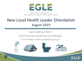 New Local Health Leader Orientation  August 2019  Dana DeBruyn REHS  Environmental Health Section