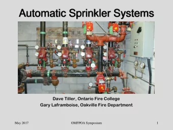 Automatic Sprinkler Systems  Dave Tiller, Ontario Fire College  Gary Laframboise, Oakville Fire